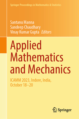 Applied Mathematics and Mechanics: Icamm 2023, Indore, India, October 18-20-cover