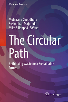 The Circular Path: Rethinking Waste for a Sustainable Future-cover