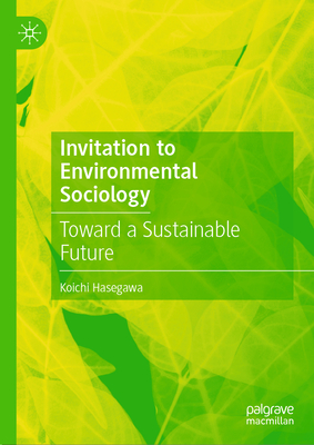 Invitation to Environmental Sociology: Toward a Sustainable Future-cover