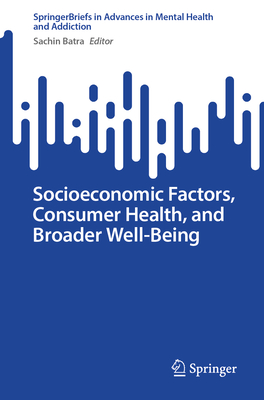 Socioeconomic Factors, Consumer Health, and Broader Well-Being-cover