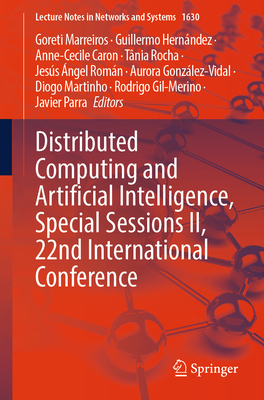 Distributed Computing and Artificial Intelligence, Special Sessions II, 22nd International Conference-cover