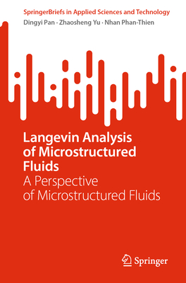 Langevin Analysis of Microstructured Fluids: A Perspective of Microstructured Fluids-cover