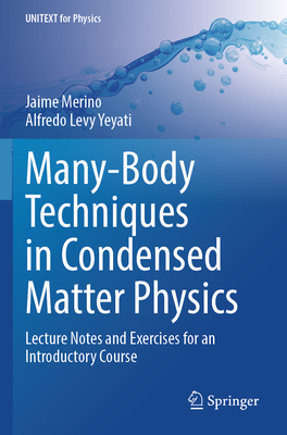 Many-Body Techniques in Condensed Matter Physics: Lecture Notes and Exercises for an Introductory Course-cover