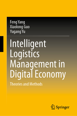 Intelligent Logistics Management in Digital Economy: Theories and Methods-cover