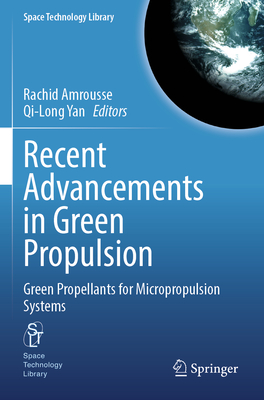Recent Advancements in Green Propulsion: Green Propellants for Micropropulsion Systems-cover