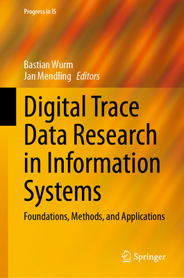 Digital Trace Data Research in Information Systems: Foundations, Methods, and Applications-cover