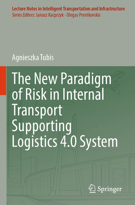 The New Paradigm of Risk in Internal Transport Supporting Logistics 4.0 System-cover