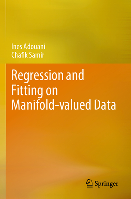 Regression and Fitting on Manifold-Valued Data-cover
