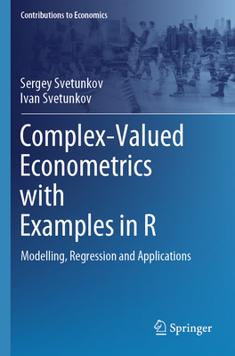 Complex-Valued Econometrics with Examples in R: Modelling, Regression and Applications-cover