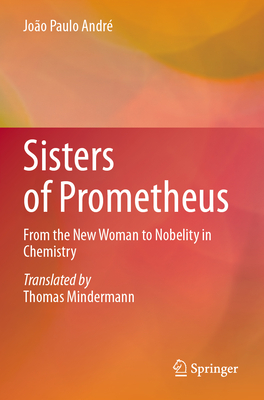 Sisters of Prometheus: From the New Woman to Nobelity in Chemistry-cover