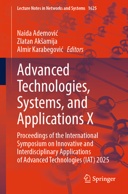 Advanced Technologies, Systems, and Applications X: Proceedings of the International Symposium on Innovative and Interdisciplinary Applications of Adv-cover