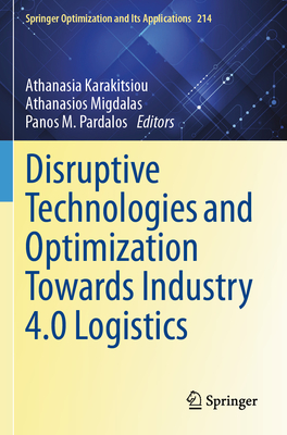 Disruptive Technologies and Optimization Towards Industry 4.0 Logistics-cover