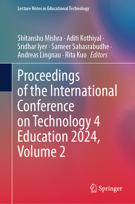 Proceedings of the International Conference on Technology 4 Education 2024, Volume 2-cover