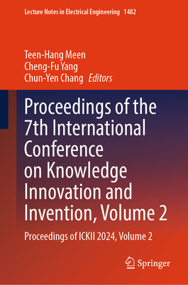 Proceedings of the 7th International Conference on Knowledge Innovation and Invention, Volume 2: Proceedings of Ickii 2024, Volume 2-cover