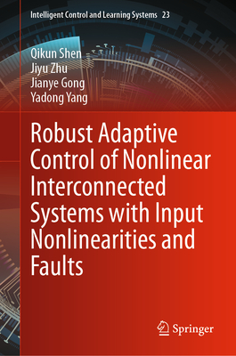 Robust Adaptive Control of Nonlinear Interconnected Systems with Input Nonlinearities and Faults-cover