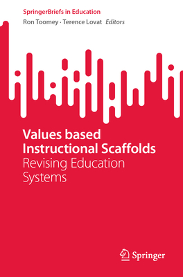 Values Based Instructional Scaffolds: Revising Education Systems-cover
