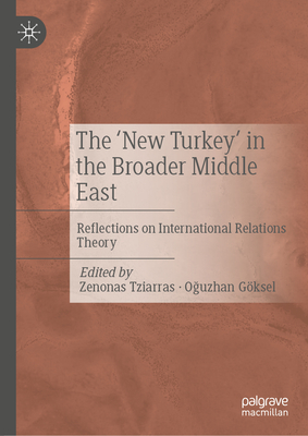 The 'New Turkey' in the Broader Middle East: Reflections on International Relations Theory-cover