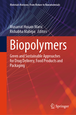 Biopolymers: Green and Sustainable Approaches for Drug Delivery, Food Products and Packaging-cover