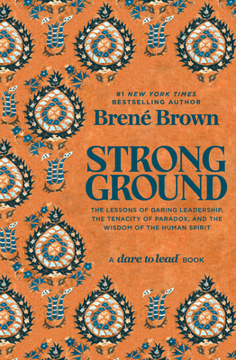 Strong Ground: The Lessons of Daring Leadership, the Tenacity of Paradox, and the Wisdom of the Human Spirit-cover