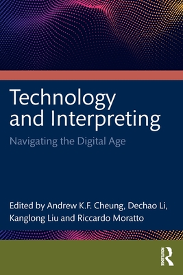 Technology and Interpreting: Navigating the Digital Age-cover