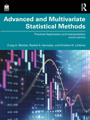 Advanced and Multivariate Statistical Methods: Practical Application and Interpretation (Paperback)-cover
