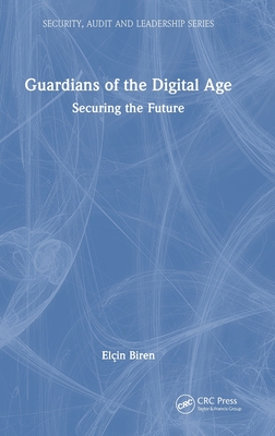 Guardians of the Digital Age: Securing the Future-cover