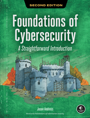 Foundations of Cybersecurity, 2nd Edition: A Straightforward Introduction-cover