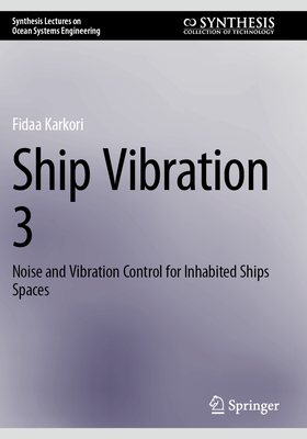 Ship Vibration 3: Noise and Vibration Control for Inhabited Ships Spaces-cover