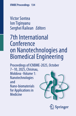 7th International Conference on Nanotechnologies and Biomedical Engineering: Proceedings of Icnbme-2025, October 7-10, 2025, Chisinau, Moldova -Volume-cover