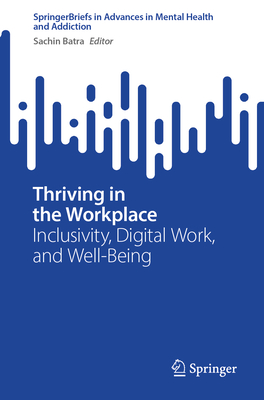 Thriving in the Workplace: Inclusivity, Digital Work, and Well-Being-cover