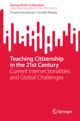 Teaching Citizenship in the 21st Century: Current Intersectionalities and Global Challenges-cover