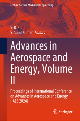 Advances in Aerospace and Energy, Volume II: Proceedings of International Conference on Advances in Aerospace and Energy (Iaes 2024)-cover