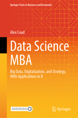 Data Science MBA: Big Data, Digitalization, and Strategy; With Applications in R-cover
