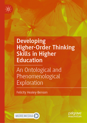 Developing Higher-Order Thinking Skills in Higher Education: An Ontological and Phenomenological Exploration-cover