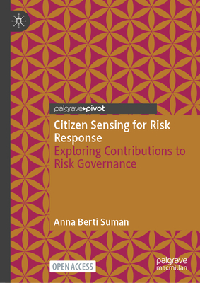 Citizen Sensing for Risk Response: Exploring Contributions to Risk Governance-cover