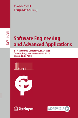 Software Engineering and Advanced Applications: 51st Euromicro Conference, Seaa 2025, Salerno, Italy, September 10-12, 2025, Proceedings, Part I-cover