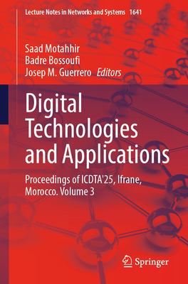 Digital Technologies and Applications: Proceedings of Icdta'25, Ifrane, Morocco. Volume 3-cover