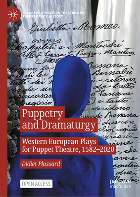 Puppetry and Dramaturgy: Western European Plays for Puppet Theatre, 1582-2020-cover