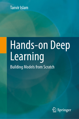Hands-On Deep Learning: Building Models from Scratch-cover