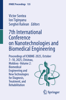 7th International Conference on Nanotechnologies and Biomedical Engineering: Proceedings of Icnbme-2025, October 7-10, 2025, Chisinau, Moldova -Volume-cover