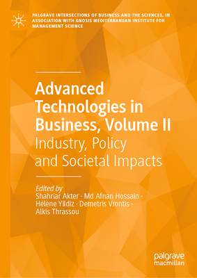 Advanced Technologies in Business, Volume II: Industry, Policy and Societal Impacts-cover