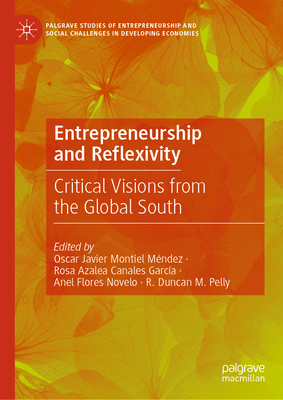 Entrepreneurship and Reflexivity: Critical Visions from the Global South-cover