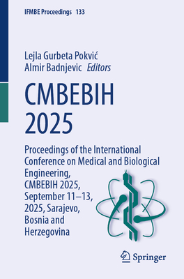 Cmbebih 2025: Proceedings of the International Conference on Medical and Biological Engineering, Cmbebih 2025, September 11-13, 2025, Sarajevo, Bosnia-cover