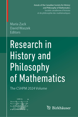 Research in History and Philosophy of Mathematics: The Cshpm 2024 Volume-cover