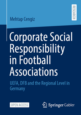 Corporate Social Responsibility in Football Associations: Uefa, Dfb and the Regional Level in Germany-cover