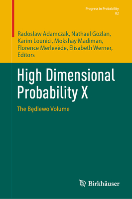 High Dimensional Probability X: The Będlewo Volume-cover