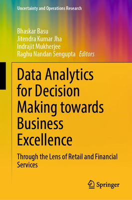 Data Analytics for Decision Making Towards Business Excellence: Through the Lens of Retail and Financial Services-cover
