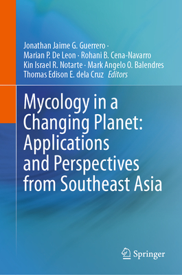 Mycology in a Changing Planet: Applications and Perspectives from Southeast Asia-cover