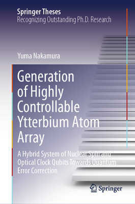 Generation of Highly Controllable Ytterbium Atom Array: A Hybrid System of Nuclear Spin and Optical Clock Qubits Towards Quantum Error Correction-cover