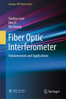 Fiber Optic Interferometer: Fundamentals and Applications-cover